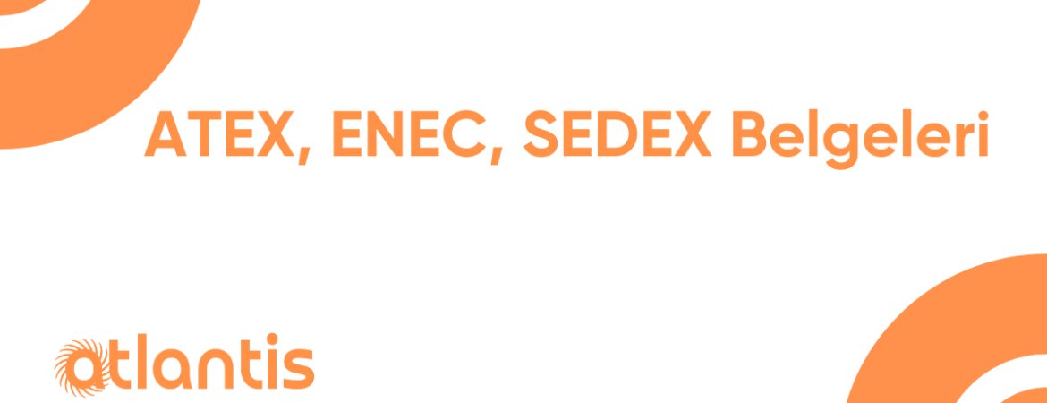 ATEX ENEC SEDEX Belgeleri